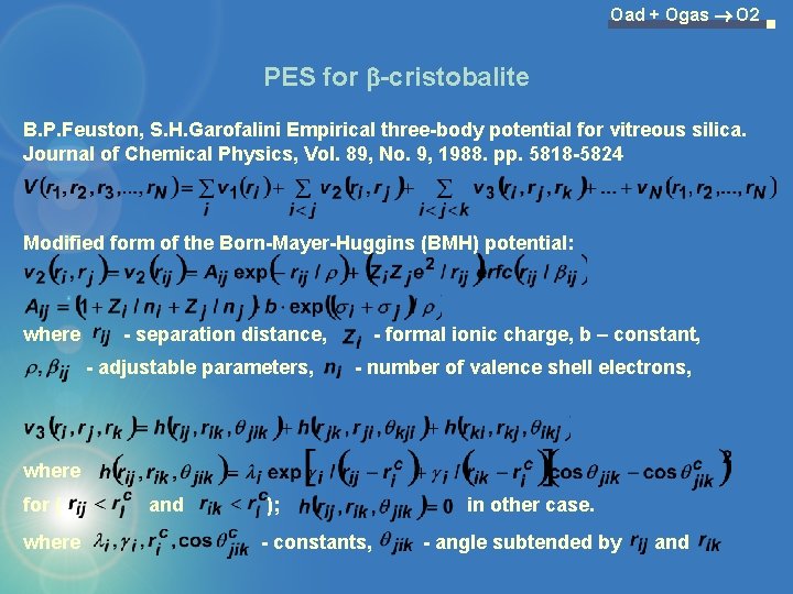 Oad + Ogas O 2 PES for b-cristobalite B. P. Feuston, S. H. Garofalini