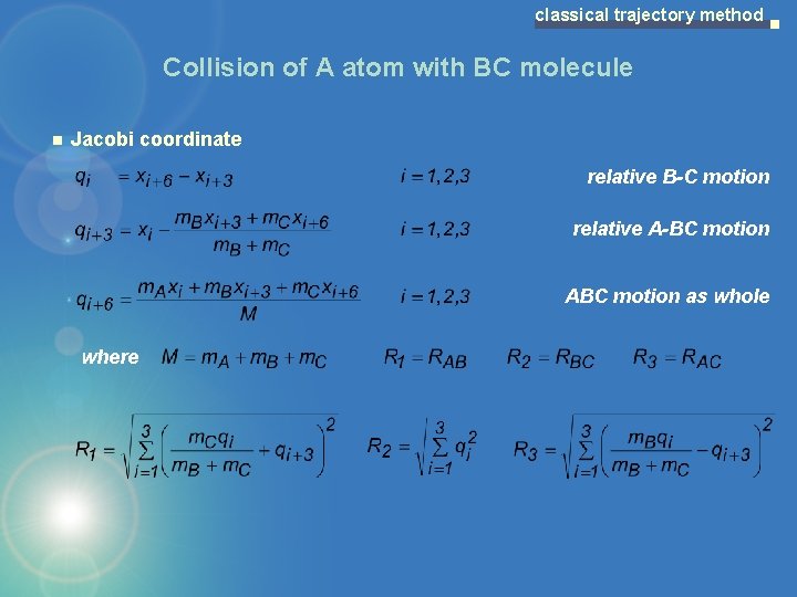classical trajectory method Collision of A atom with BC molecule Jacobi coordinate relative B-C