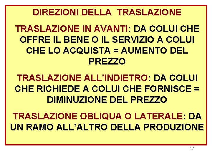 DIREZIONI DELLA TRASLAZIONE IN AVANTI: DA COLUI CHE OFFRE IL BENE O IL SERVIZIO