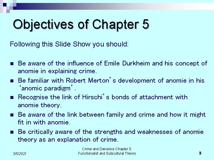 Objectives of Chapter 5 Following this Slide Show you should: n n n Be