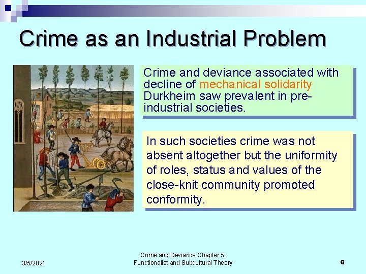 Crime as an Industrial Problem Crime and deviance associated with decline of mechanical solidarity