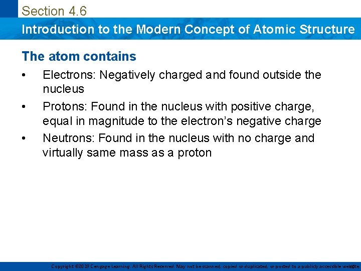 Section 4. 6 Introduction to the Modern Concept of Atomic Structure The atom contains