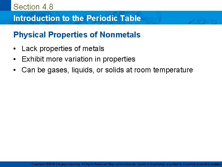 Section 4. 8 Introduction to the Periodic Table Physical Properties of Nonmetals • Lack