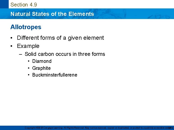 Section 4. 9 Natural States of the Elements Allotropes • Different forms of a