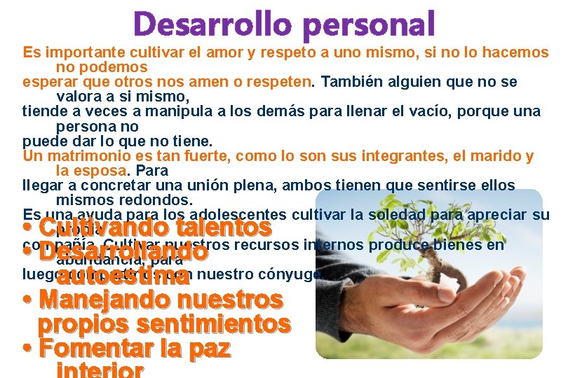 Desarrollo personal Es importante cultivar el amor y respeto a uno mismo, si no