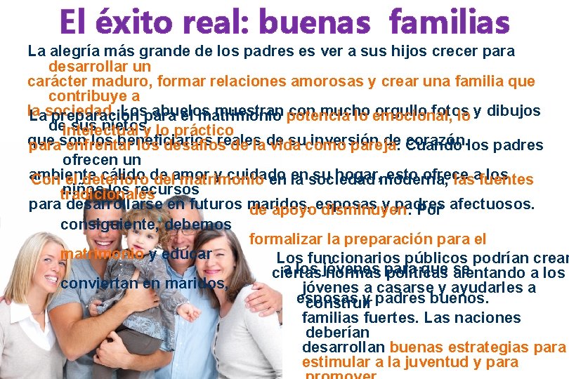 El éxito real: buenas familias La alegría más grande de los padres es ver