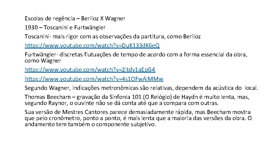 Escolas de regência – Berlioz X Wagner 1930 – Toscanini e Furtwängler Toscanini- mais