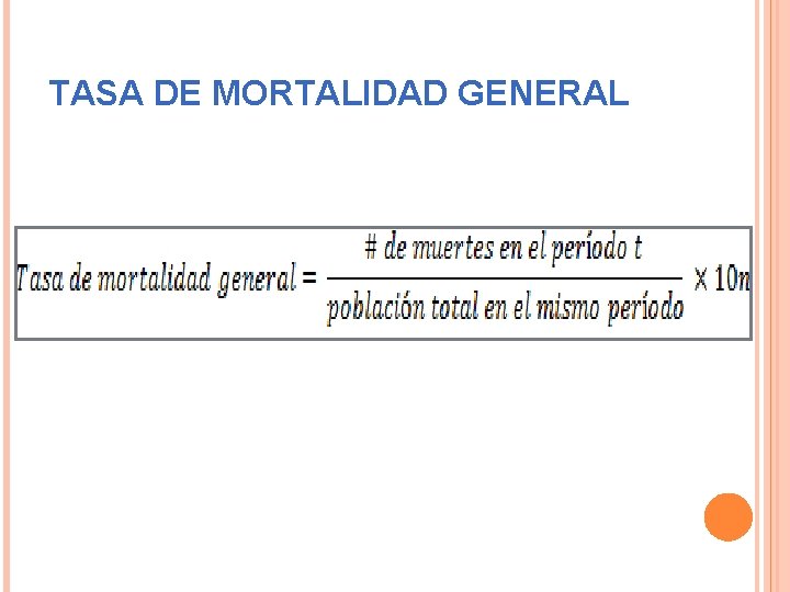 TASA DE MORTALIDAD GENERAL 