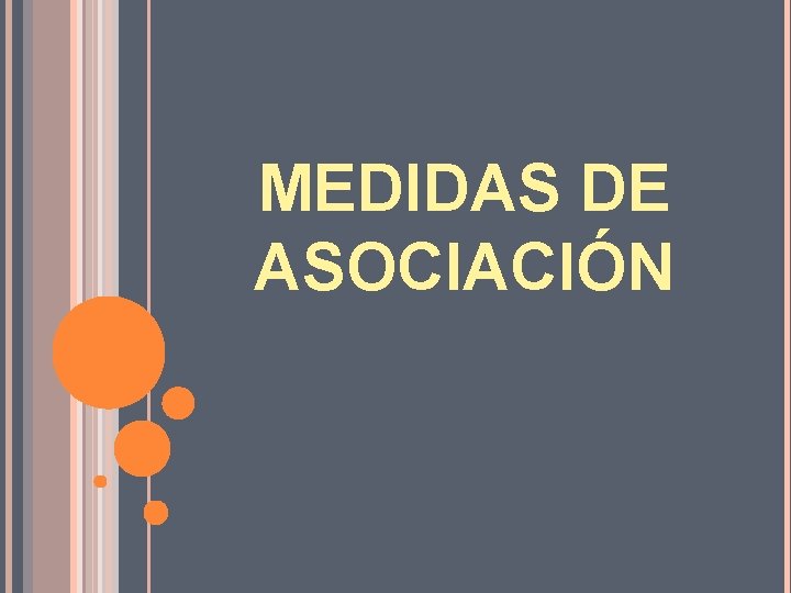 MEDIDAS DE ASOCIACIÓN 