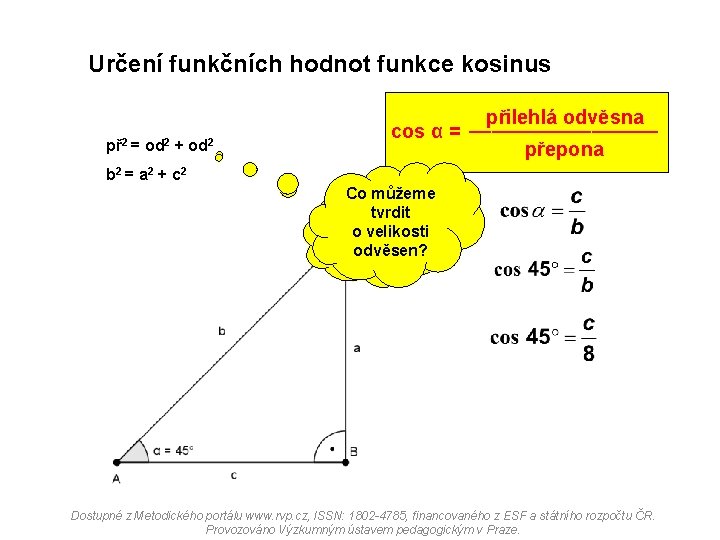 Určení funkčních hodnot funkce kosinus př 2 = od 2 + od 2 přilehlá