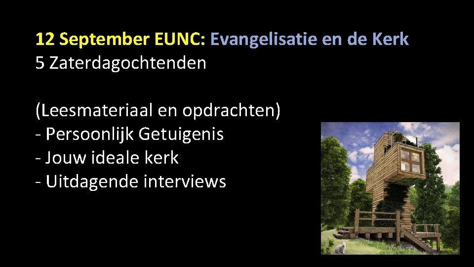 12 September EUNC: Evangelisatie en de Kerk 5 Zaterdagochtenden (Leesmateriaal en opdrachten) - Persoonlijk