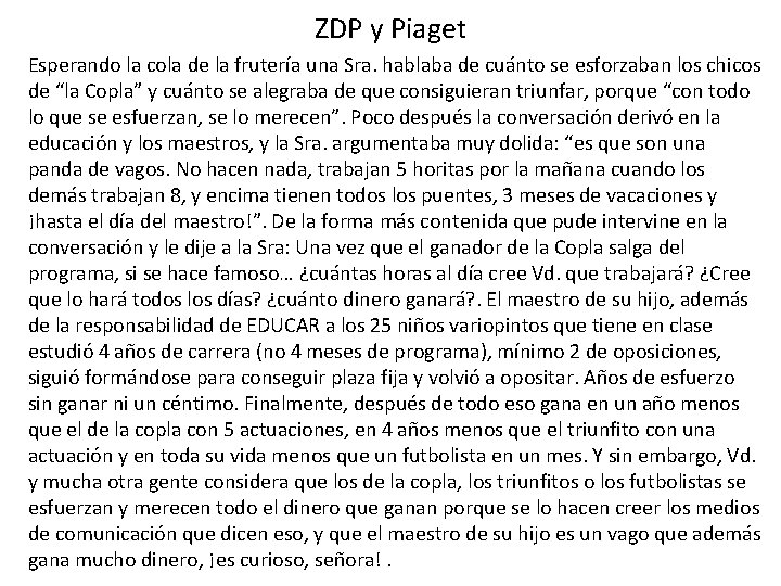 ZDP y Piaget Esperando la cola de la frutería una Sra. hablaba de cuánto