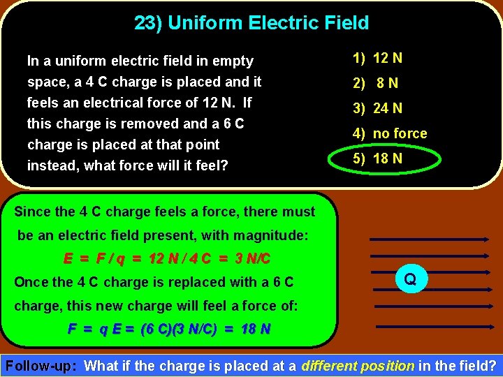 23) Uniform Electric Field In a uniform electric field in empty space, a 4