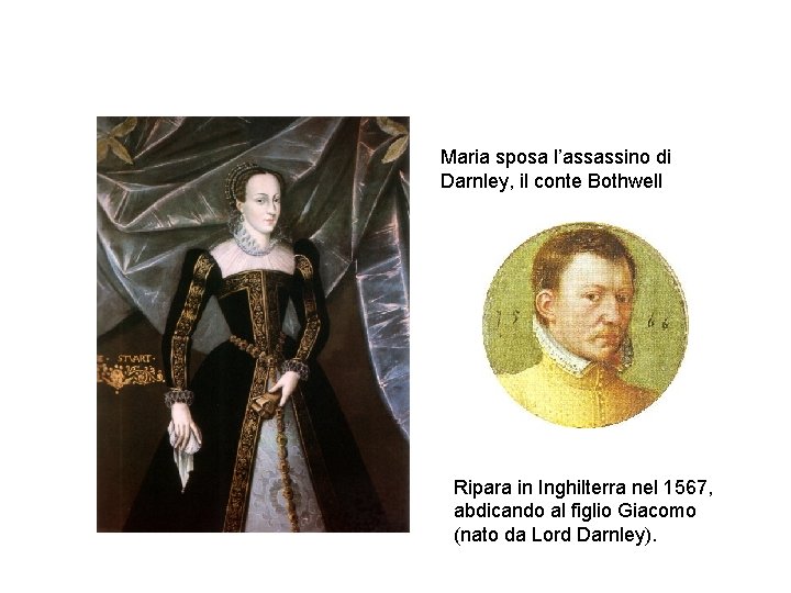 Maria sposa l’assassino di Darnley, il conte Bothwell Ripara in Inghilterra nel 1567, abdicando