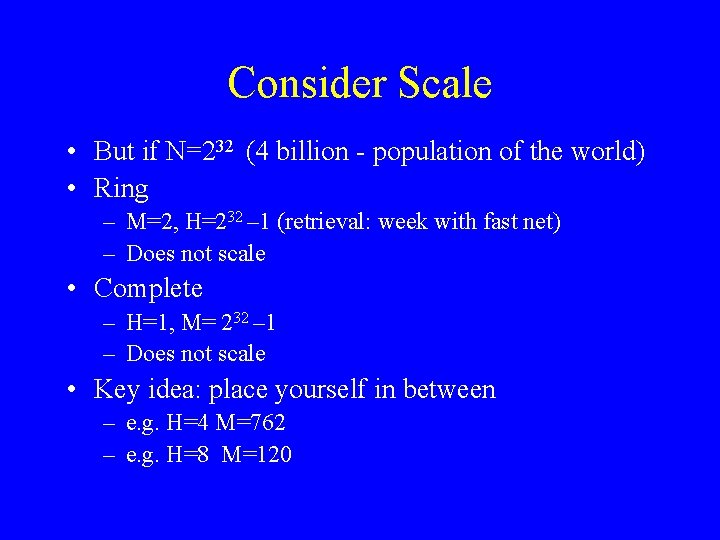 Consider Scale • But if N=232 (4 billion - population of the world) • Consider Scale • But if N=232 (4 billion - population of the world) •