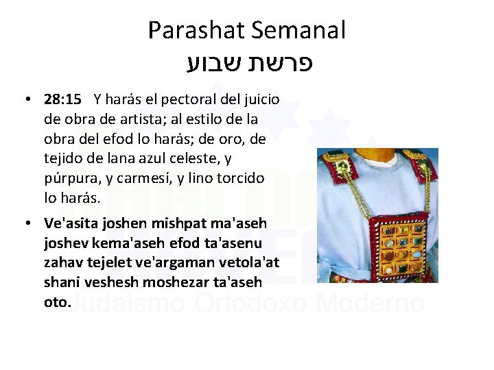 Parashat Semanal פרשת שבוע • 28: 15 Y harás el pectoral del juicio de Parashat Semanal פרשת שבוע • 28: 15 Y harás el pectoral del juicio de