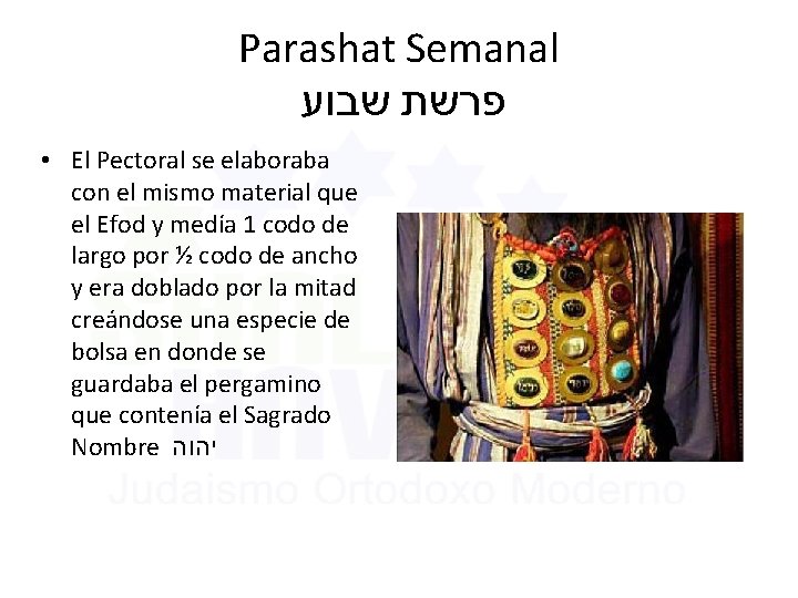 Parashat Semanal פרשת שבוע • El Pectoral se elaboraba con el mismo material que Parashat Semanal פרשת שבוע • El Pectoral se elaboraba con el mismo material que