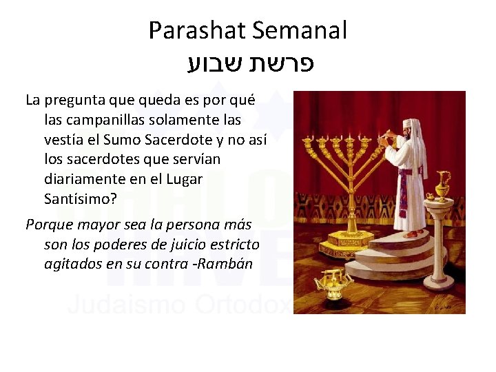 Parashat Semanal פרשת שבוע La pregunta queda es por qué las campanillas solamente las Parashat Semanal פרשת שבוע La pregunta queda es por qué las campanillas solamente las