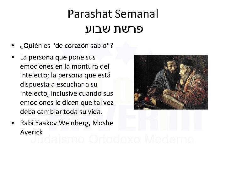 Parashat Semanal פרשת שבוע • ¿Quién es "de corazón sabio"? • La persona que Parashat Semanal פרשת שבוע • ¿Quién es "de corazón sabio"? • La persona que