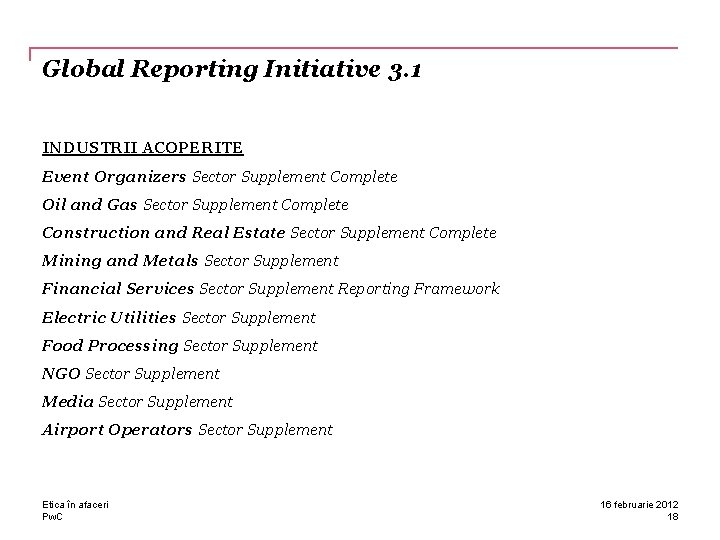 Global Reporting Initiative 3. 1 INDUSTRII ACOPERITE Event Organizers Sector Supplement Complete Oil and