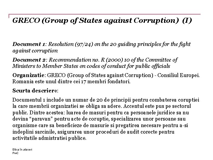 GRECO (Group of States against Corruption) (I) Document 1: Resolution (97/24) on the 20