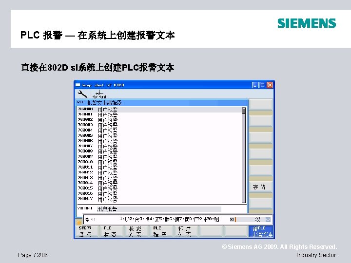 PLC 报警 — 在系统上创建报警文本 直接在 802 D sl系统上创建PLC报警文本 Page 72/86 © Siemens AG 2009.