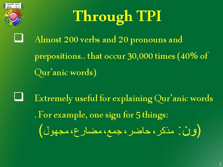 Through TPI q Almost 200 verbs and 20 pronouns and prepositions. . that occur