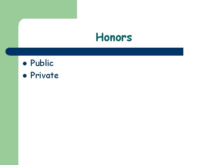 Honors l l Public Private 