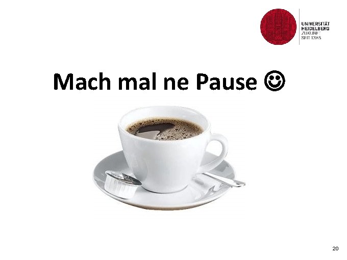 Mach mal ne Pause 20 