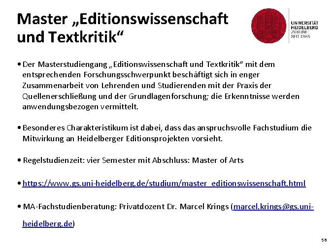 Master „Editionswissenschaft und Textkritik“ • Der Masterstudiengang „Editionswissenschaft und Textkritik“ mit dem entsprechenden Forschungsschwerpunkt