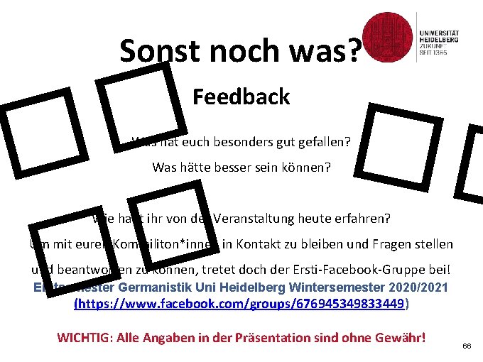 Sonst noch was? � � Feedback �� Was hat euch besonders gut gefallen? Was