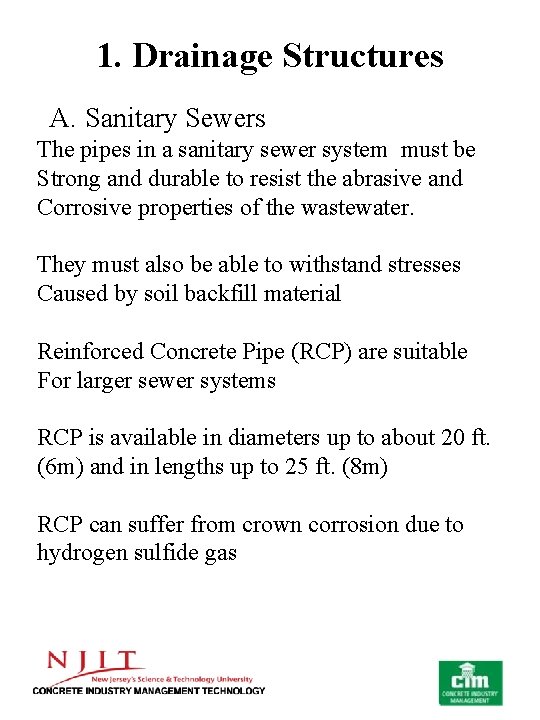 1. Drainage Structures A. Sanitary Sewers The pipes in a sanitary sewer system must