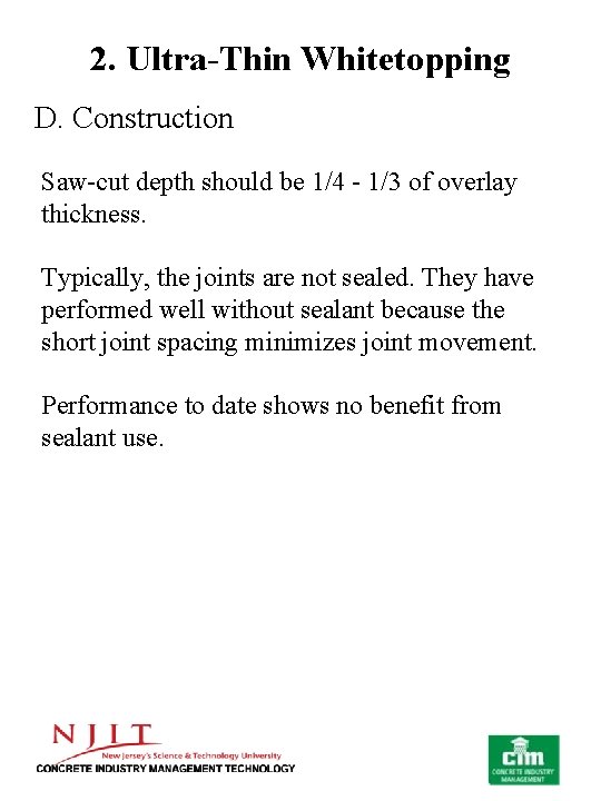 2. Ultra-Thin Whitetopping D. Construction Saw-cut depth should be 1/4 - 1/3 of overlay