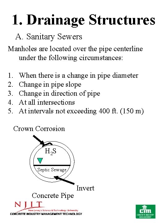 1. Drainage Structures A. Sanitary Sewers Manholes are located over the pipe centerline under