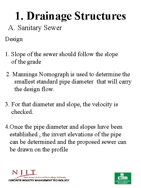 1. Drainage Structures A. Sanitary Sewer Design 1. Slope of the sewer should follow