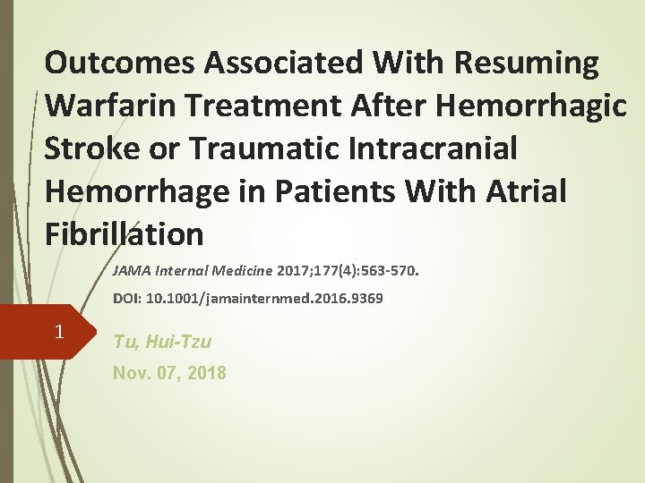 Outcomes Associated With Resuming Warfarin Treatment After Hemorrhagic Stroke or Traumatic Intracranial Hemorrhage in