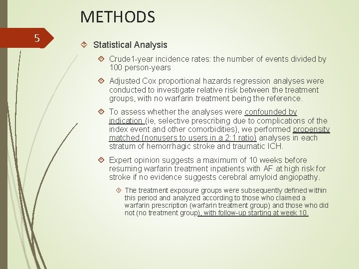 METHODS 5 Statistical Analysis Crude 1 -year incidence rates: the number of events divided