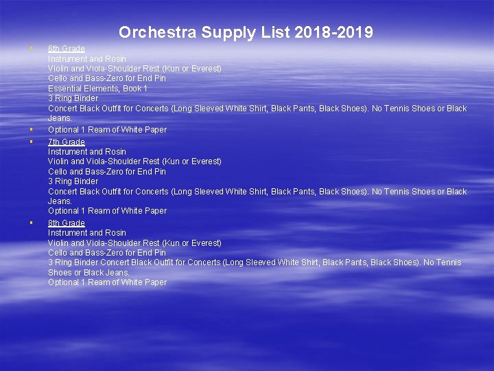 Orchestra Supply List 2018 -2019 § § § 6 th Grade Instrument and Rosin