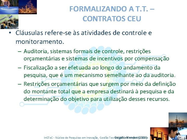 FORMALIZANDO A T. T. – CONTRATOS CEU • Cláusulas refere-se às atividades de controle