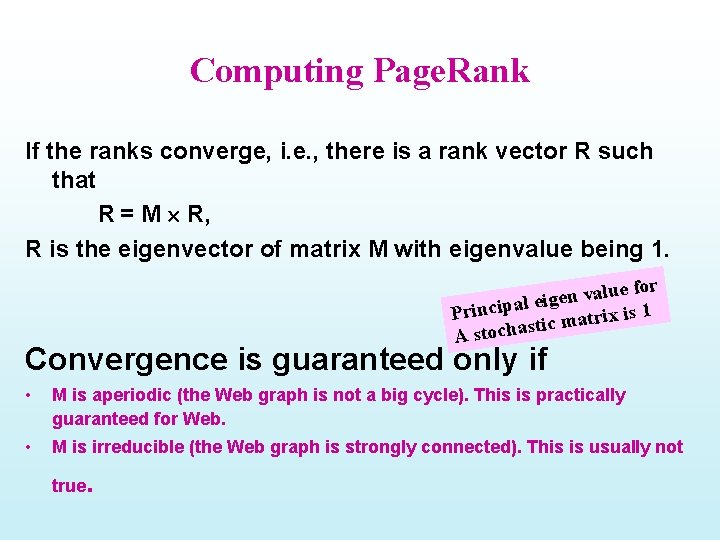 Computing Page. Rank If the ranks converge, i. e. , there is a rank