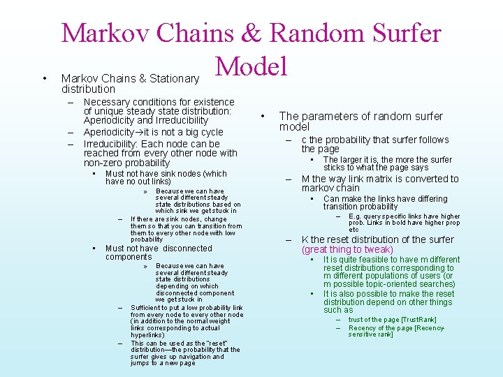 • Markov Chains & Random Surfer Model Markov Chains & Stationary distribution –