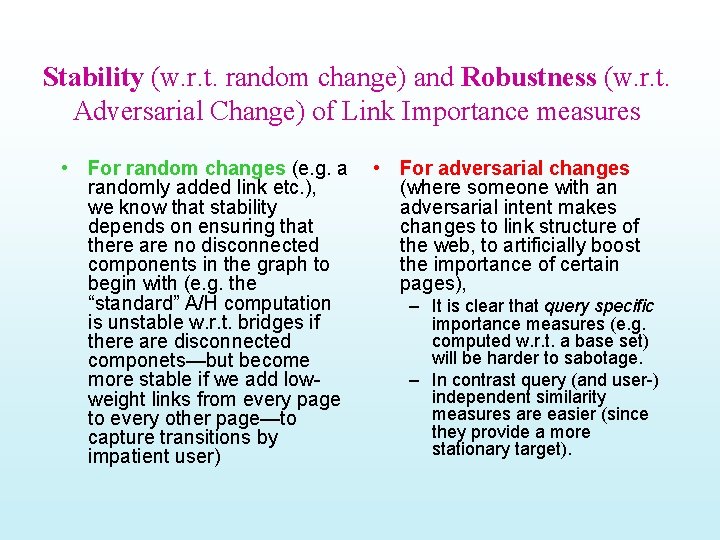 Stability (w. r. t. random change) and Robustness (w. r. t. Adversarial Change) of