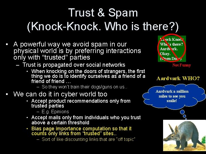 Trust & Spam (Knock-Knock. Who is there? ) • A powerful way we avoid