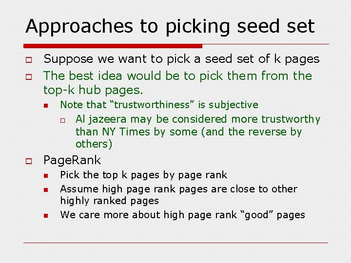 Approaches to picking seed set o o Suppose we want to pick a seed