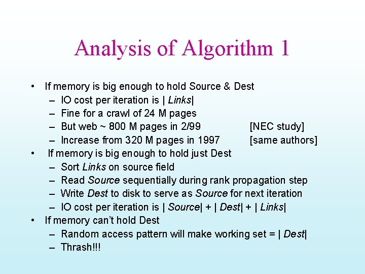 Analysis of Algorithm 1 • If memory is big enough to hold Source &