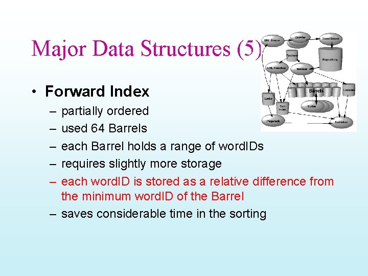 Major Data Structures (5) • Forward Index – – – partially ordered used 64