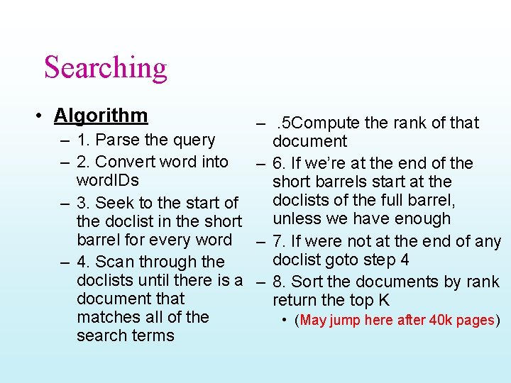 Searching • Algorithm – – –. 5 Compute the rank of that 1. Parse