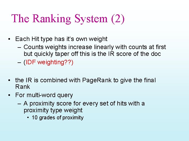 The Ranking System (2) • Each Hit type has it’s own weight – Counts