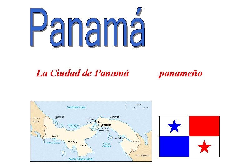 La Ciudad de Panamá panameño La Ciudad de Panamá panameño