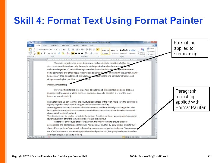 Skill 4: Format Text Using Format Painter Formatting applied to subheading Paragraph formatting applied